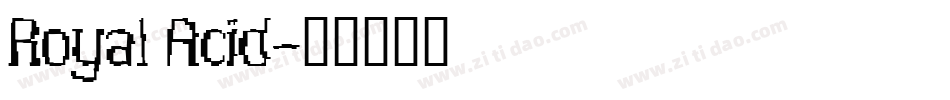 Royal Acid字体转换